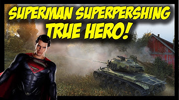► World of Tanks: True Hero! - 10 Kills Superman SuperPershing - T26E4 SuperPershing Gameplay