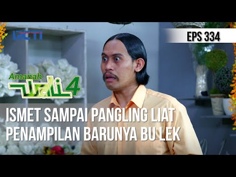 AMANAH WALI 4 - Ismet Sampai Pangling Liat Penampilan Barunya Bu Lek