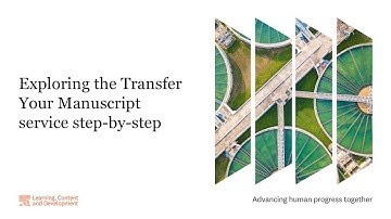 Exploring the Transfer Your Manuscript service step-by-step