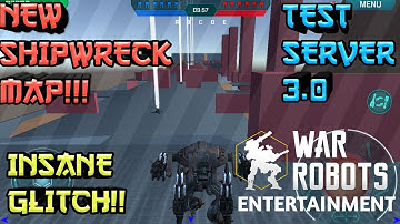 War Robots [3.0] Test Server- New Shipwreck Arena Map And Insane GLITCH!!!!