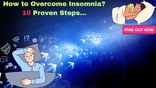 How to Overcome Insomnia: 10 Proven Steps