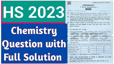 HS 2023 Chemistry Question Paper with Full Solution