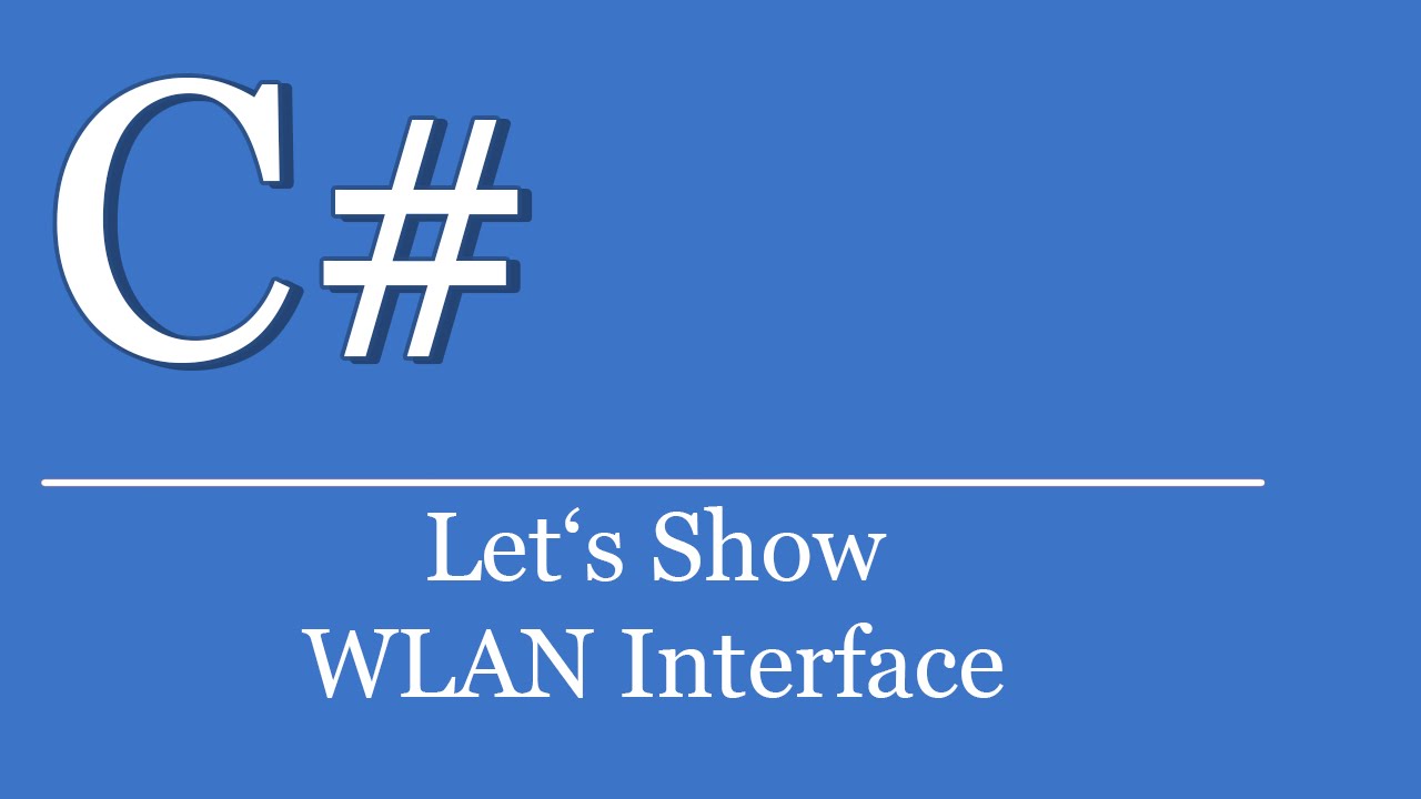Let's Show #114 - C# Tutorial - WLAN Interface | Visual Studio Tutorials | NuGet | Wifi API - YouTube