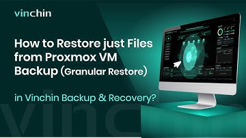 How to Use Granular Restore to Quickly Extract Files from Proxmox VM in Vinchin Backup & Recovery?