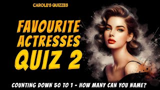 Favourite Actresses Quiz Part 2: Name The Actresses From The Clues! by Carole's Quizzes 1,340 views 2 weeks ago 21 minutes