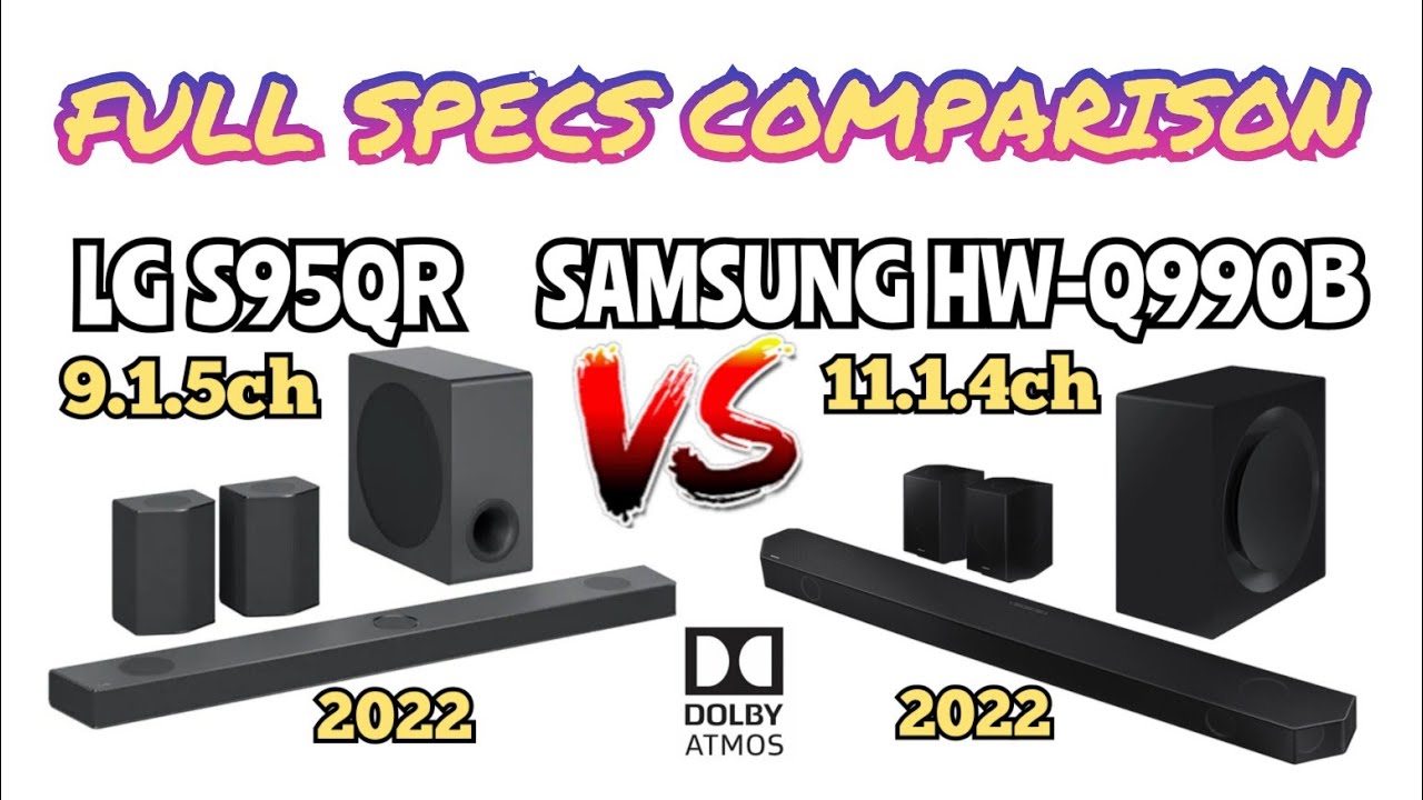 indbildskhed strimmel Fugtig Samsung HW-Q990B 11.1.4ch vs. LG S95QR 9.1.5ch Dolby Atmos DTS:X Soundbar |  Full Specs Comparison😱🔥 - YouTube