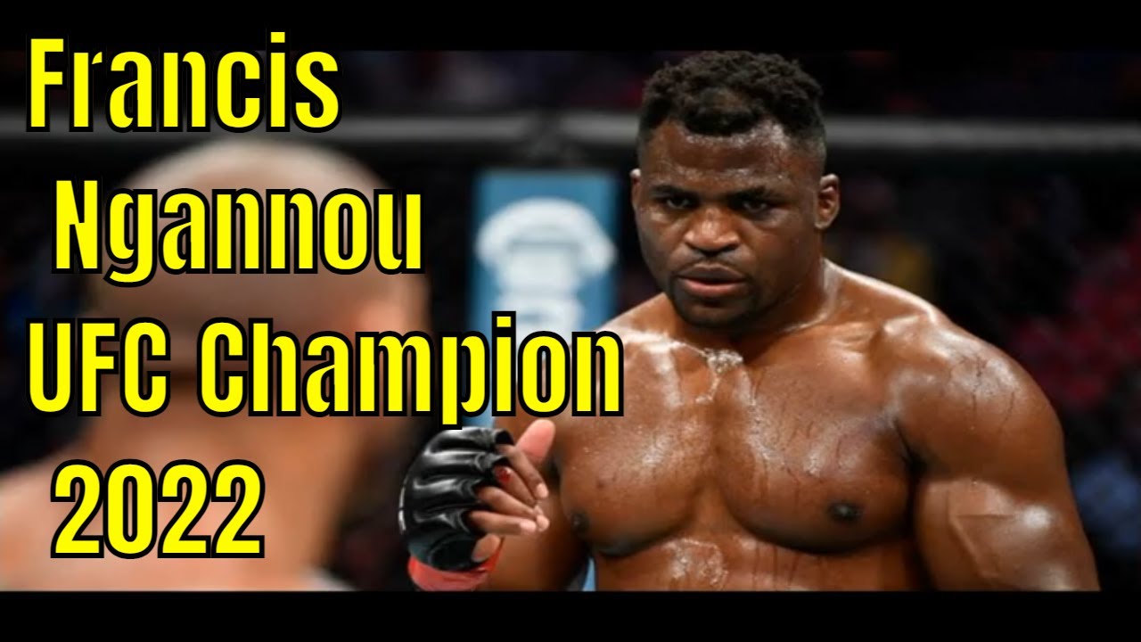 UFC Champion Francis Ngannou 2022