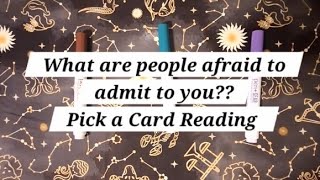 What are people afraid to admit to you?? #pickacardreading  #pickacard