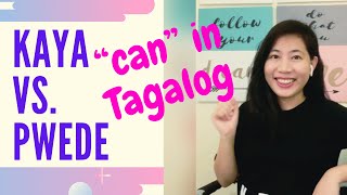 How to Say CAN in Tagalog | Kaya vs Pwede | Learn to Speak Filipino Fast w/ Tutor of Manila 2023 screenshot 3