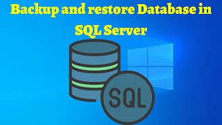 07 Backup and Restore Database in SQL Server