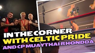 In the corner with professional fight time Celtic Pride and CP Muaythai Rhondda at Stand Up War