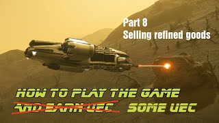 A Star Citizen Tutorial Series part 8: How to sell refined ore and alternative uses of a Prospector