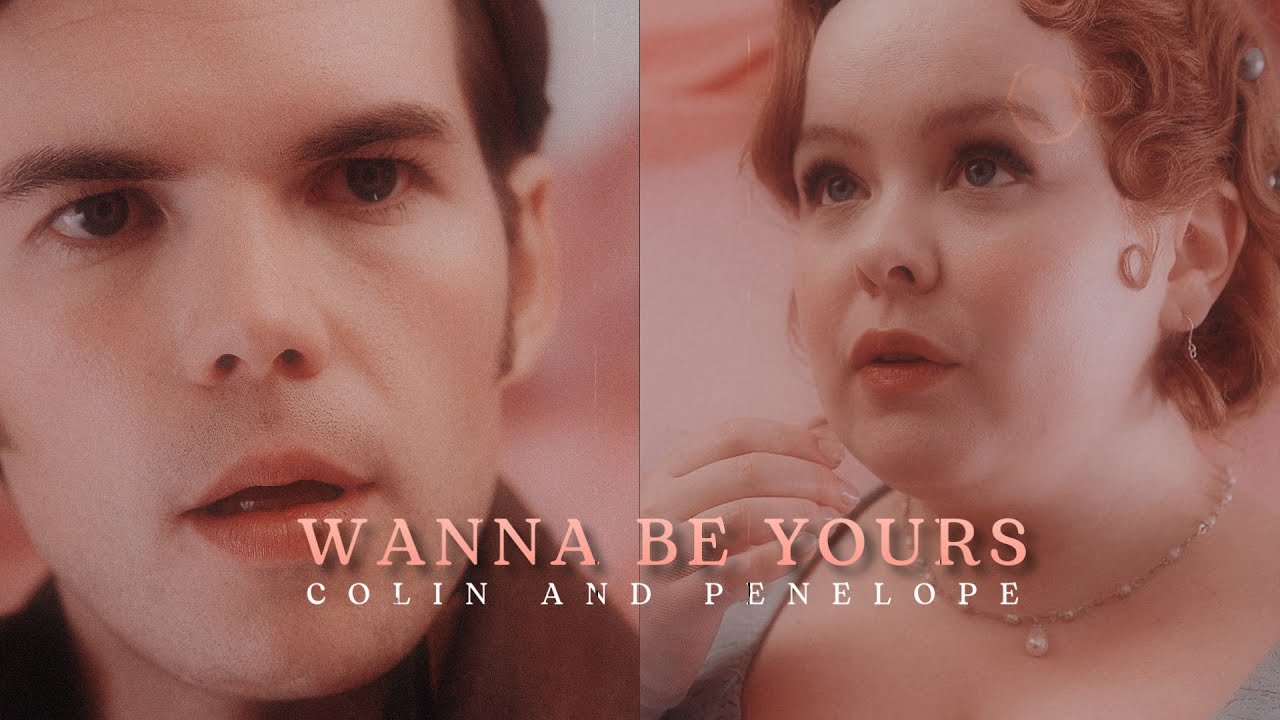 Colin and Penelope - I WANNA BE YOURS
