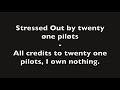 Stressed out-twenty one pilots