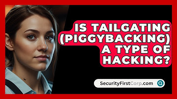 Is Tailgating (piggybacking) A Type Of Hacking? - SecurityFirstCorp.com