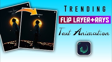 Trending Flip Layer+Rays Text Animation Lyrical Status Video Editing | Alightmotion Tutorial