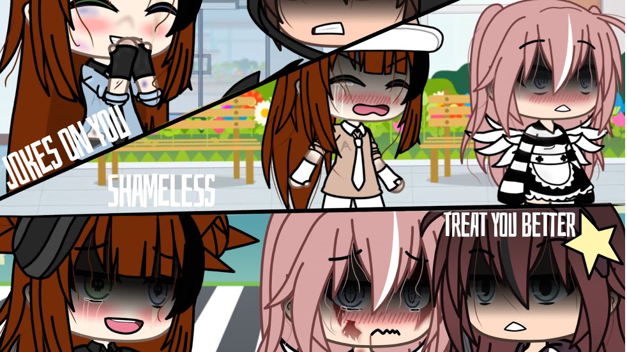 Jokes on you • Shameless • Treat you better // GLMV’s lesbian // Gacha_Chelz_