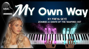My Own Way by Freya Skye (Zombies 4 OST) piano cover / tutorial + sheet music + lyrics