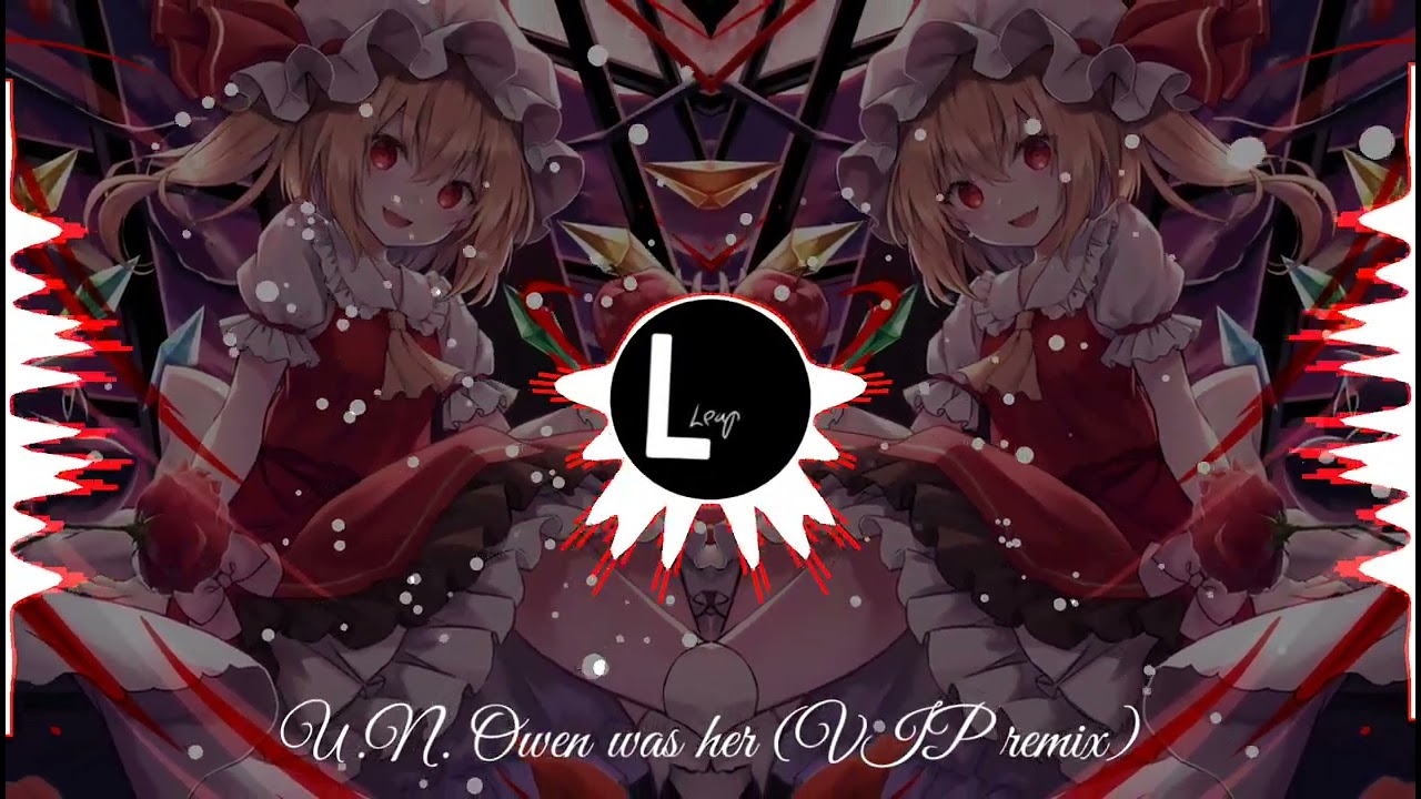 U.N. Owen was her VIP remix