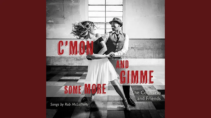 C'mon and Gimme Some More (feat. Rob McLafferty)