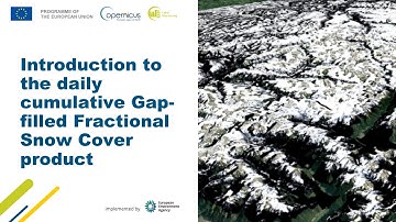 Introduction to the Snow and Ice product: Daily Cumulative Gap-filled Fractional Snow Cover