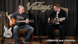 Vintage VE880VB and V300AQ Acoustic Guitars