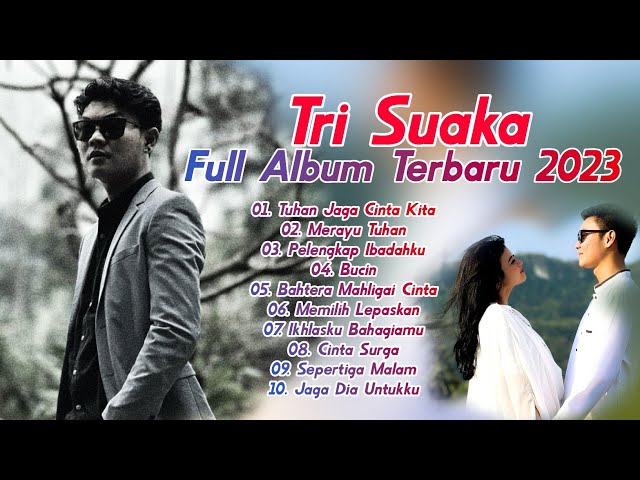 MERAYU TUHAN - TRI SUAKA FULL ALBUM TERBARU 2023 | Feat Dodhy Kangen Band | PELENGKAP IBADAHKU class=