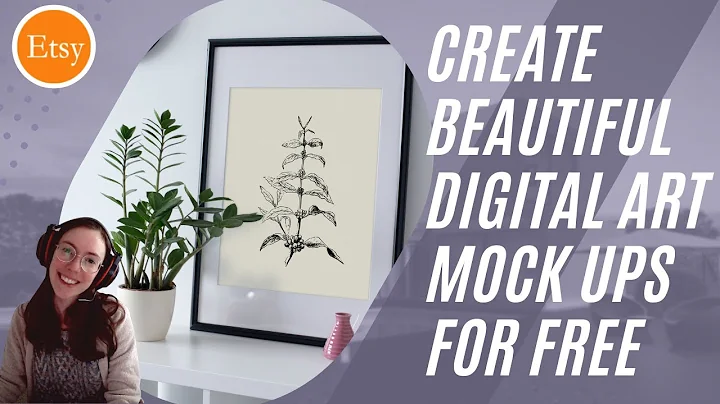 Create Stunning Etsy Printables - Free Mockup Tutorial!