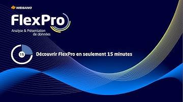 Découvrir FlexPro en seulement 15 minutes