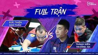 Full Trận Đức Thiện-Anh Tuấn Vs Thành Kiên-Trường An Vietnam Pool Team Challengers Cup Ngày 1