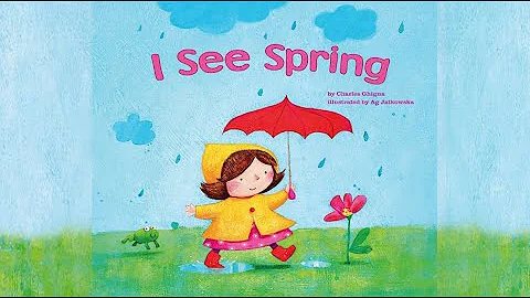 I See Spring by Charles Ghigna | A Children's Book about Spring | Celebrating Spring | Read Aloud - DayDayNews