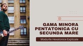 GAMA MINORA PENTATONICA CU SECUNDA MARE