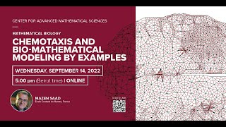"Chemotaxis and bio-mathematical modeling by examples" - Mazen Saad