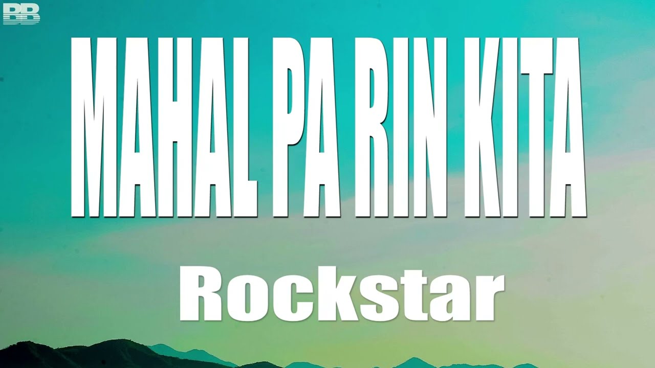 Rockstar Mahal Pa Rin Kita Lyrics
