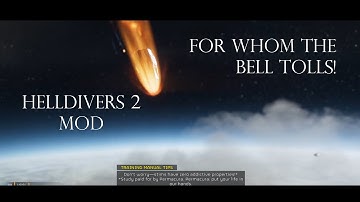 Helldivers 2 - For Whom The Bell Tolls Descent (Mod)