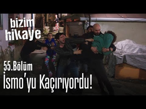 İsmo'yu kaçırıyordu! - Bizim Hikaye 55. Bölüm