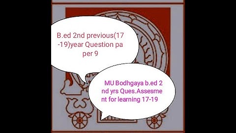 B.ed 2nd year previous(17-19) Question Magadh University Bodhgaya| paper 9 , Assessment for Learning
