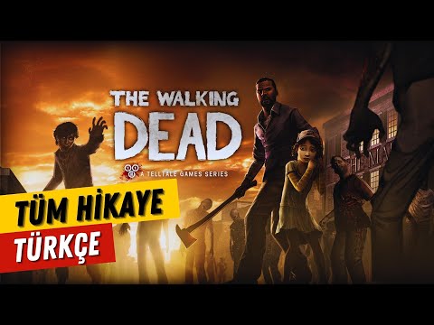 The Walking Dead Sezon 1 Hikayesi Türkçe | Telltale TWD Oyun Hikayesi Serisi