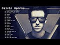 Calvin Harris Greatest Hits Full Album 2021   The Best of Calvin Harris 2021