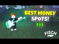 THE BEST SPOTS FOR MONEY IN FISCH! Roblox