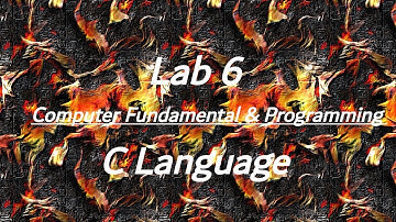 C language | Lab 6 | Computer Fundamental | Programming | IT World