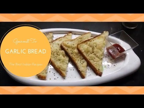 garlic-bread-|-snack-recipes-|-indian-recipes-|-gourmet-tv---the-best-indian-recipes