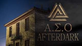 Α.Σ.Ο. AFTERDARK | DOCUMENTARY PARANORMAL INVESTIGATION Α.Σ.Ο. AFTERDARK | DOCUMENTARY PARANORMAL INVESTIGATION