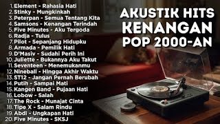 AKUSTIK HITS KENANGAN POP TAHUN 2000-AN ENAK DI DENGAR 