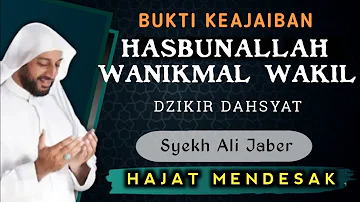 DZIKIR DAHSYAT HAJAT MENDESAK - Hasbunallah Wanikmal Wakil || SYEKH ALI JABER