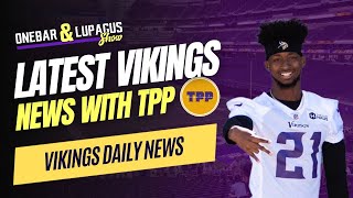 Latest Vikings News w/The Purple Persuasion