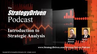 StrategyDriven Podcast Episode 13 – Introduction to Strategic Analysis