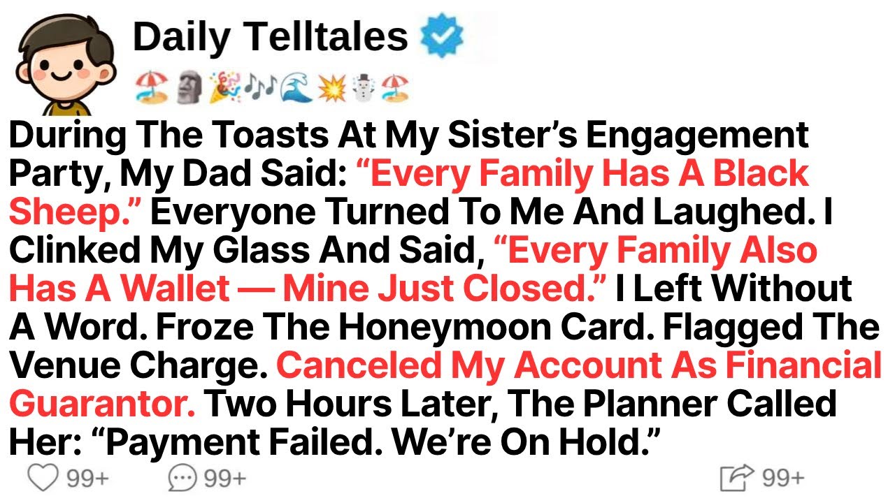 During The Toasts At My Sister’s Engagement Party, My Dad Said: “Every Family Has A Black Sheep.”