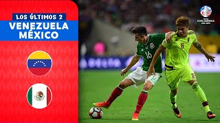 LOS ÚLTIMOS DOS VENEZUELA-MÉXICO EN LA CONMEBOL COPA AMÉRICA™