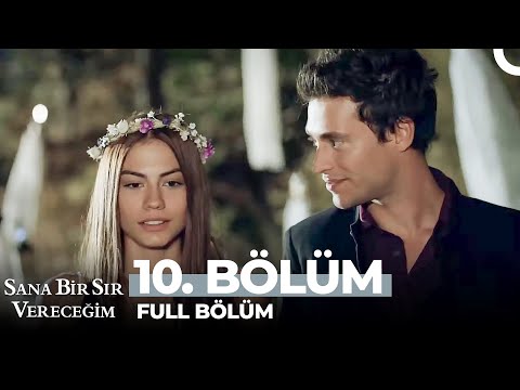 Sana Bir Sır Vereceğim 10. Bölüm